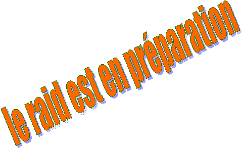 le raid est en prparation